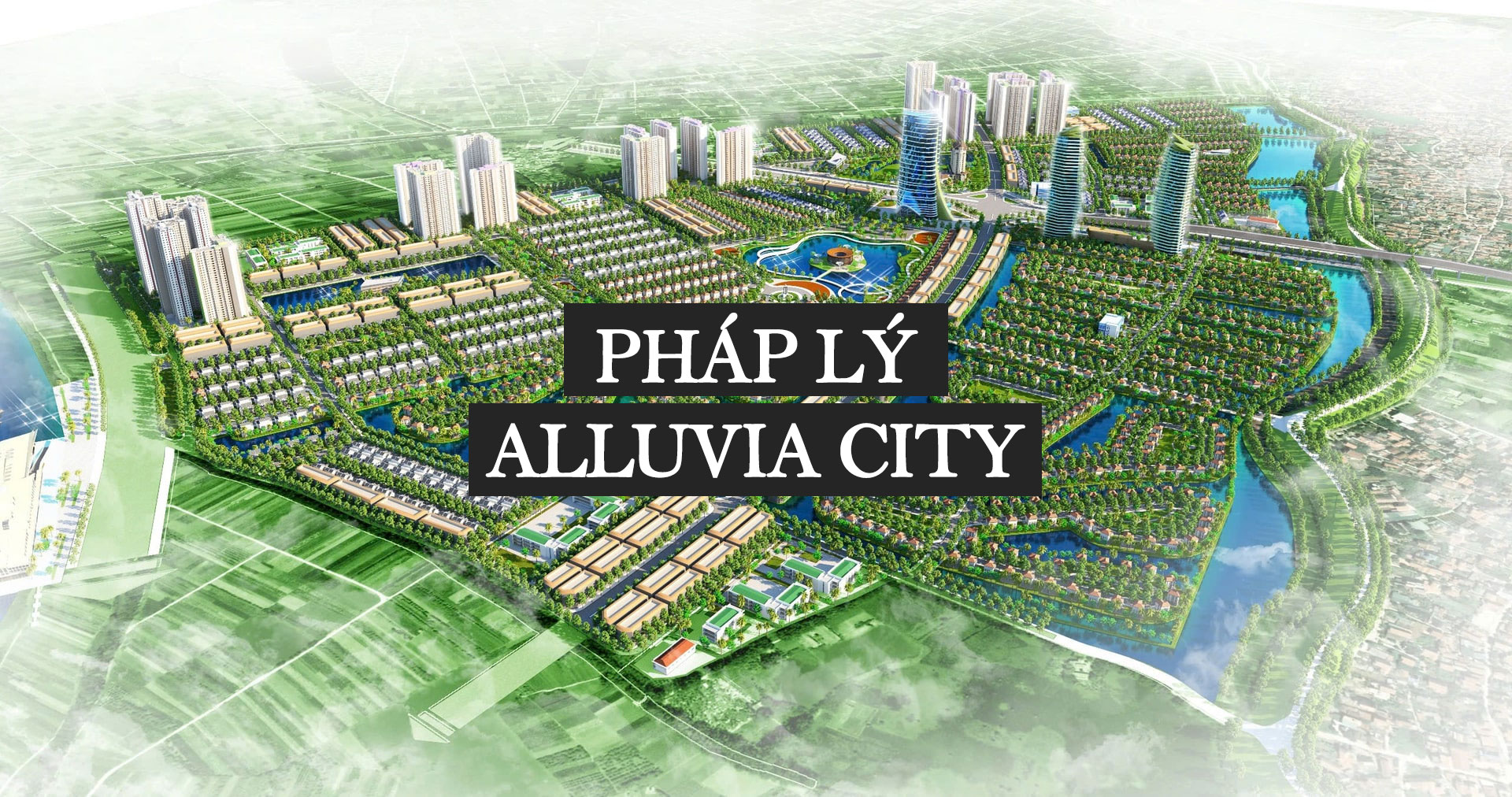 Hồ sơ Pháp lý & Quy hoạch Alluvia City